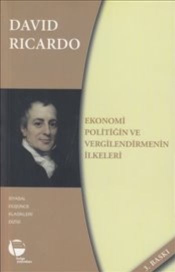 Ekonomi Politiğin ve Vergilendirmenin İlkeleri David Ricardo