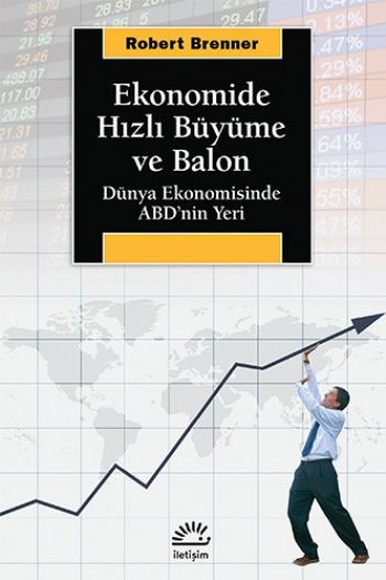 Ekonomide Hzılı Büyüme ve Balon %17 indirimli Robert Brenner