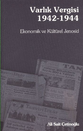 Ekonomik ve Kültürel Jenosid: Varlık Vergisi (1942-1944)