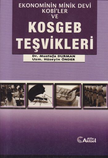 Ekonominin Minik Devi Kobi'ler ve KOSGEB Teşvikleri Mustafa Durman