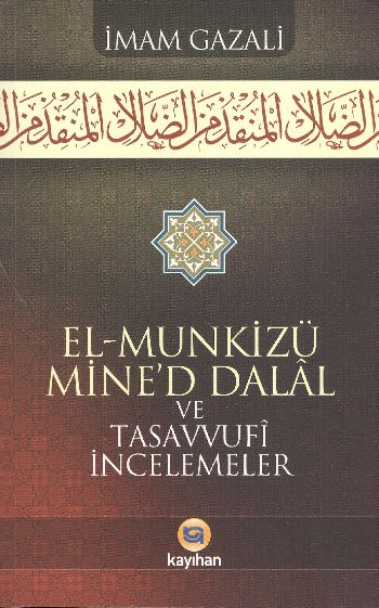 El-Munkizü Mine'd Dalal ve Tasavvufi İncelemeler