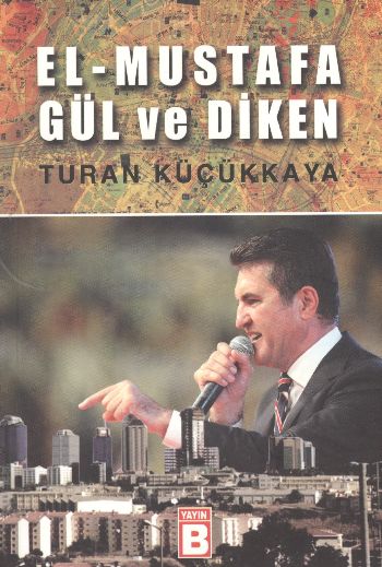 El-Mustafa Gül ve Diken %17 indirimli Turan Küçükkaya