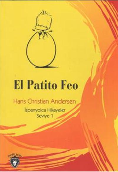 El Patito Feo İspanyolca Hikayeler Seviye 1 Hans Christian Andersen