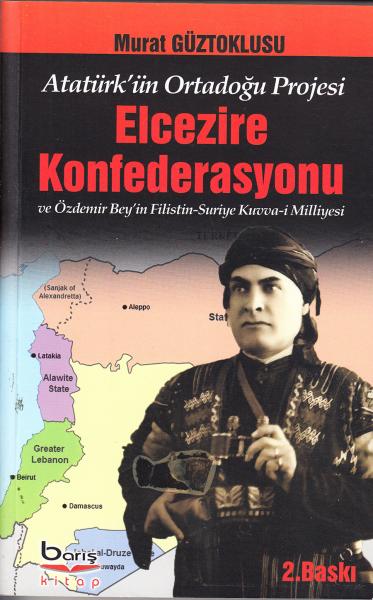 Elcezire Konfederasyonu ve Özdemir Bey’in Filistin -Suriye Kuvva-i Mil