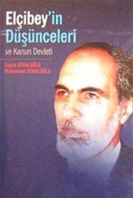 Elçibey’in Düşünceleri ve Kanun Devleti