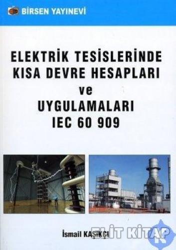 Elektrik Tesislerinde Kısa Devre Hesapları ve Uygulamaları