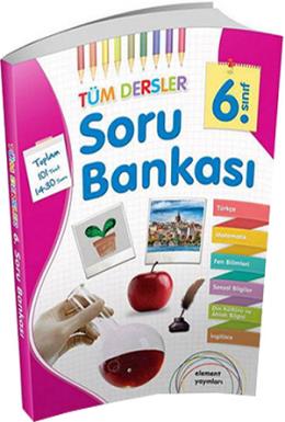 Element 6.Sınıf Tüm Dersler Soru Bankası