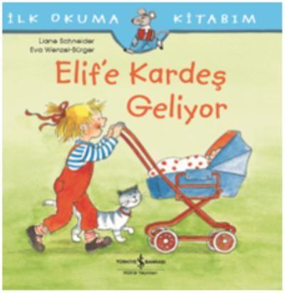 Elif’e Kardeş Geliyor İlk Okuma Kitabım