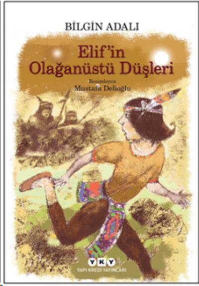 Elif'in Olağanüstü Düşleri Bilgin Adalı