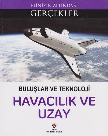 Elinizin Altındaki Gerçekler Buluşlar ve Teknoloji Havacılık ve Uzay K