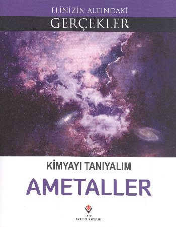 Elinizin Altındaki Gerçekler Kimyayı Tanıyalım Ametaller %17 indirimli Elinizin Altındaki Gerçekler Kimyayı Tanıyalım Ametaller %17 indirimli