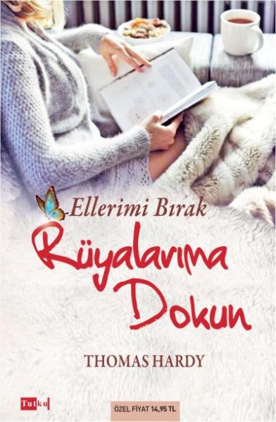 Ellerimi Bırak - Rüyalarıma Dokun Thomas Hardy