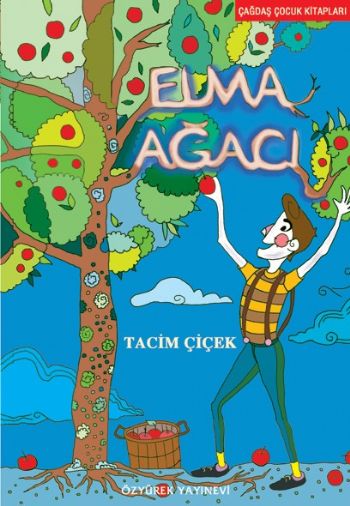 Çağdaş Çocuk Kitapları Dizisi-08: Elma Ağacı %17 indirimli Tacim Çiçek