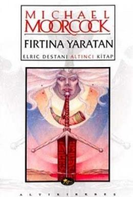 Elric Destanı 6. Kitap - Fırtına Yaratan