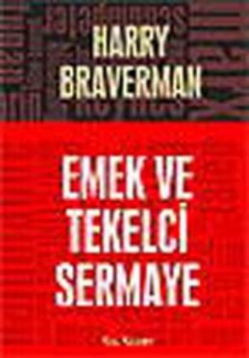 Emek ve Tekelci Sermaye %17 indirimli Harry Braverman