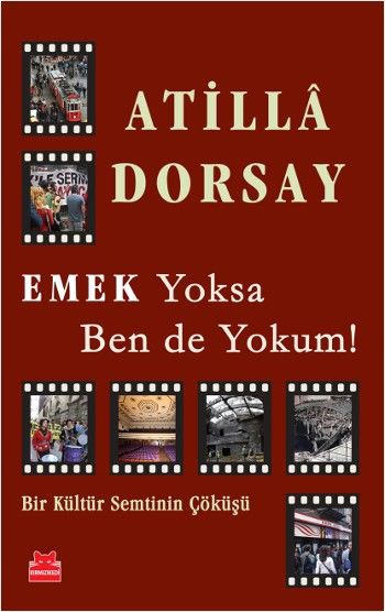 Emek Yoksa Ben de Yokum %17 indirimli Atilla Dorsay