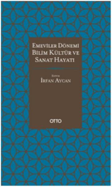 Emeviler Dönemi Bilim Kültür Ve Sanat Hayatı Ciltli