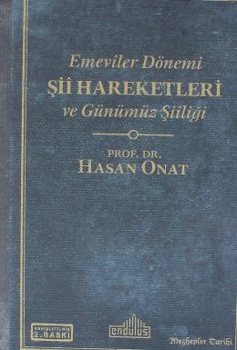 Emeviler Dönemi Şii Hareketleri ve Günümüz Şiiliği