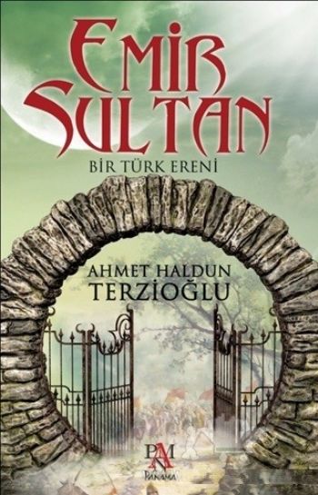 Emir Sultan-Bir Türk Ereni