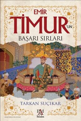 Emir Timur'un Başarı Sırları Tarkan Suçıkar