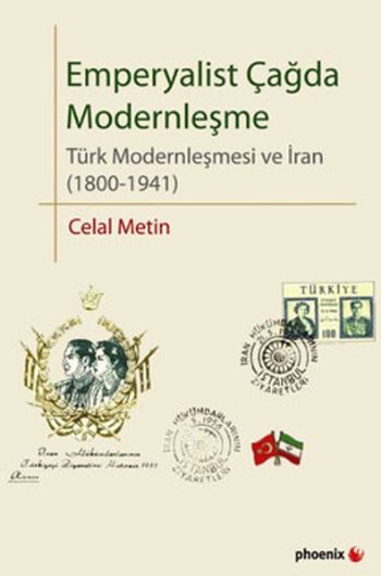 Emperyalist Çağda Modernleşme-Türk Modernleşmesi ve İran 1800-1941