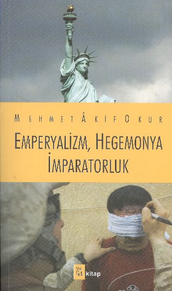 Emperyalizm,Hegemonya,İmparatorluk %17 indirimli Mehmet Akif Okur