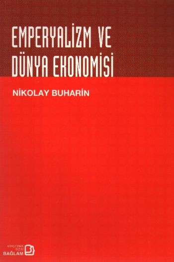 Emperyalizm ve Dünya Ekonomisi %17 indirimli Nikolay Buharin