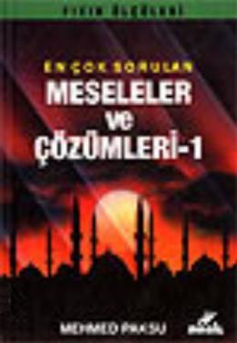 En Çok Sorulan Meseleler ve Çözümleri - 1 Mehmed Paksu