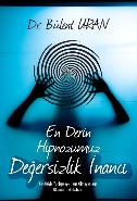 En Derin Hipnozumuz-Değersizlik İnancı