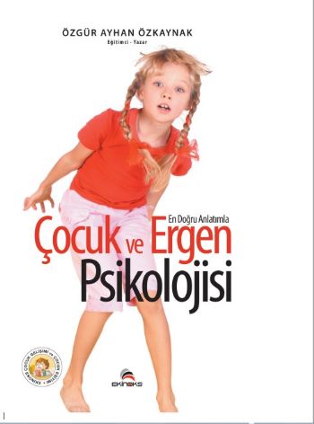 En Doğru Anlatımla Çocuk Ve Ergen Psikolojisi %17 indirimli Özgür Ayha