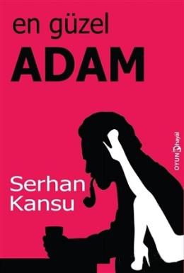 En Güzel Adam Serkan Kansu