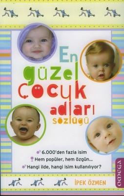 En Güzel Çocuk Adları Sözlüğü %17 indirimli İpek Özmen