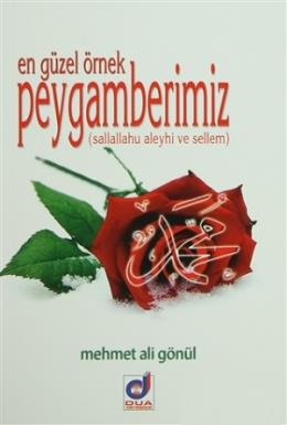 En Güzel Örnek Peygamberimiz (Sallallahu aleyhi ve Sellem) Mehmet Ali 