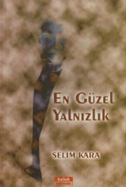 En Güzel Yalnızlık Selim Kara