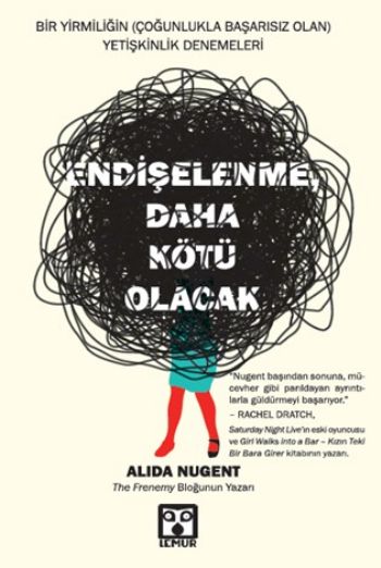 Endişelenme,Daha Kötü Olacak Alida Nugent