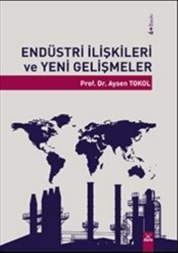 Endüstri İlişkileri ve Yeni Gelişmeler