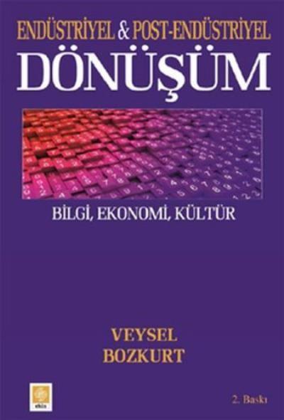 Endüstriyel Post-Endüstriyel Dönüşüm Veysel Bozkurt