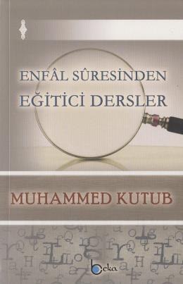 Enfal Suresinden Eğitici Dersler