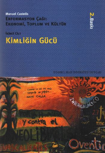 Enformasyon Çağı: Ekonomi, Toplum ve Kültür-2: Kimliğin Gücü