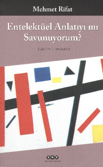 Entelektüel Anlatıyı mı Savunuyorum? %17 indirimli Mehmet Rifat