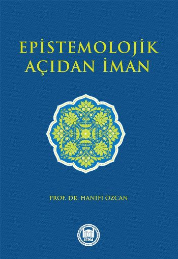 Epistemolojik Açıdan İman %17 indirimli Hanifi Özcan