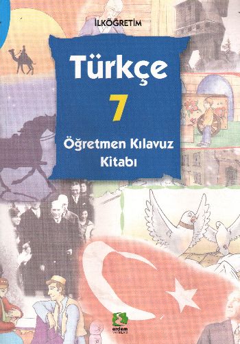 Erdem Türkçe-7 Öğretmen Kılavuz Kitabı %17 indirimli M.Günyüz-İ.H.Kara
