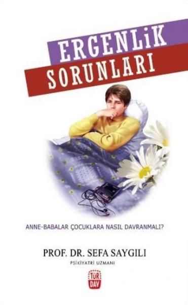 Ergenlik Sorunları Sefa Saygılı