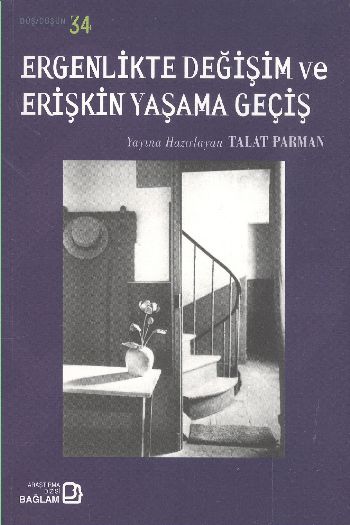 Ergenlikte Değişim ve Erişkin Yaşama Geçiş %17 indirimli Kollektif Ergenlikte Değişim ve Erişkin Yaşama Geçiş %17 indirimli Kollektif