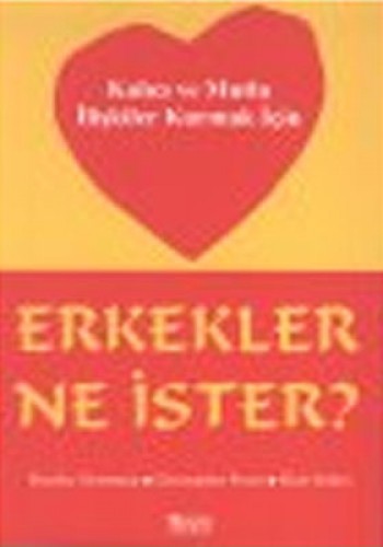 Erkekler Ne İster Kalıcı ve Mutlu İlişkiler Kurmak İçin