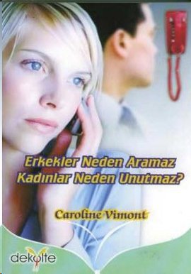 Erkekler Neden Aramaz Kadınlar Neden Unutmaz? %17 indirimli Caroline V