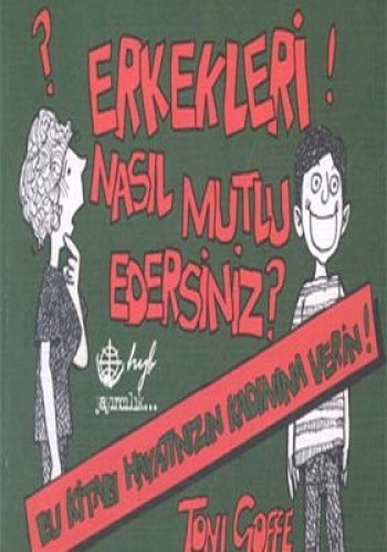 Erkekleri Nasıl Mutlu Edersiniz %17 indirimli