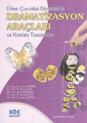 Erken Çocukluk Döneminde Dramatizasyon Araçları ve Kostüm Tasarımları 