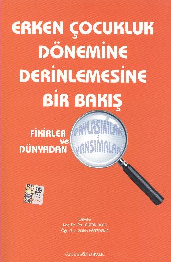 Erken Çocukluk Dönemine Derinlemesine Bir Bakış