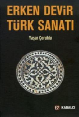 Erken Devir Türk Sanatı